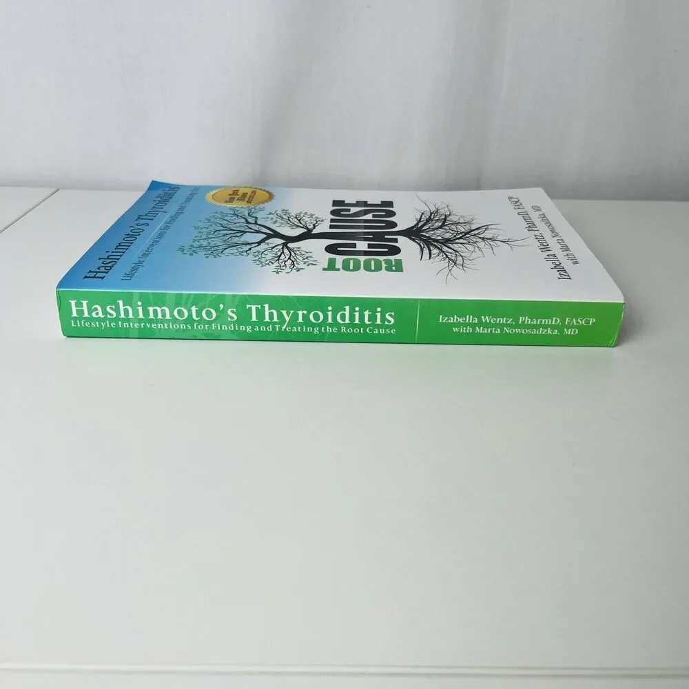 Hashimoto's Thyroiditis: Lifestyle Interventions for Finding and Treating the Ro